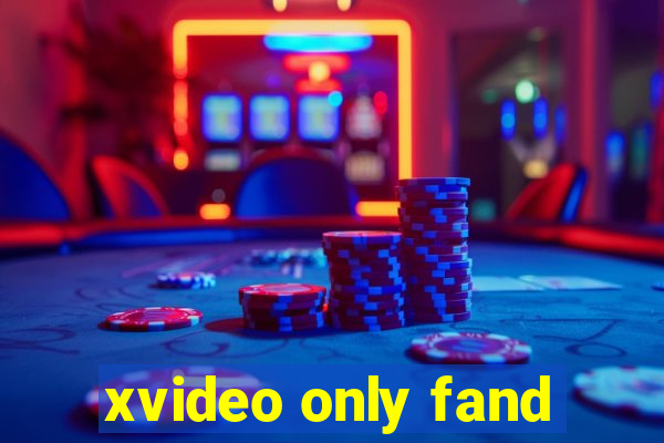 xvideo only fand